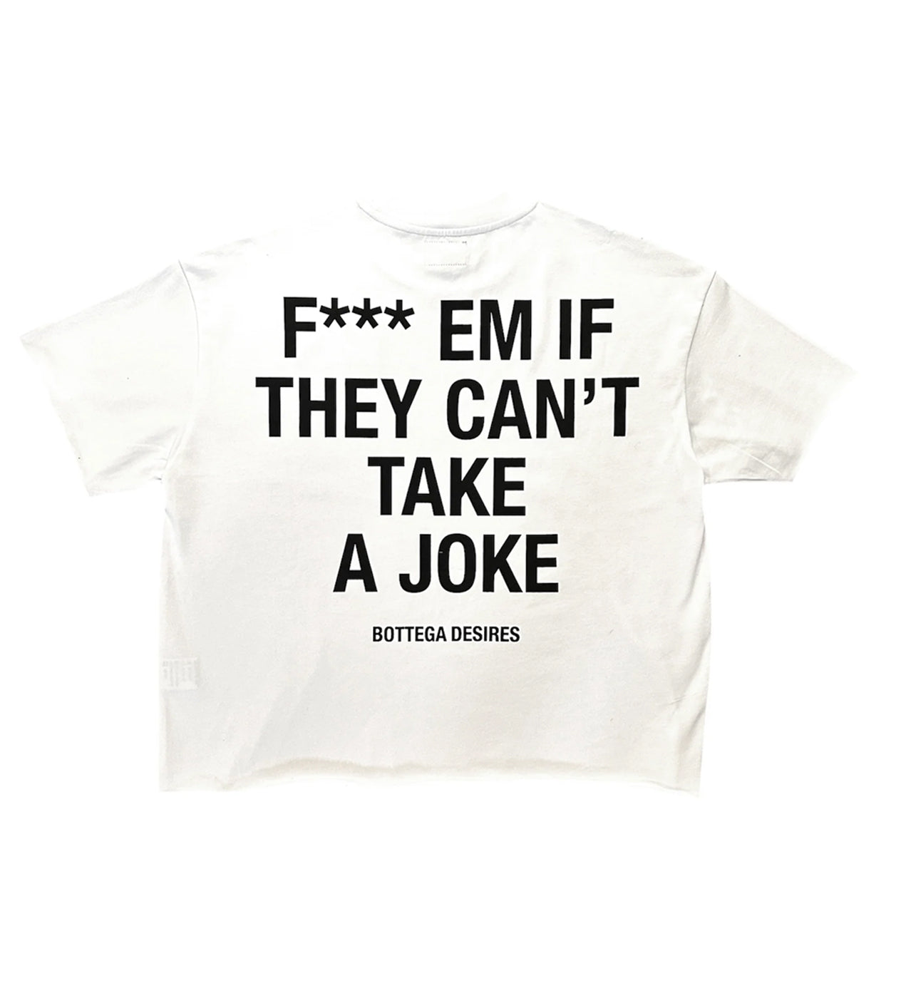 Bottega Desires F*** Em Tee White