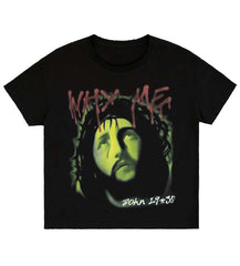 Bravest Studios Why Me Jesus Tee Black